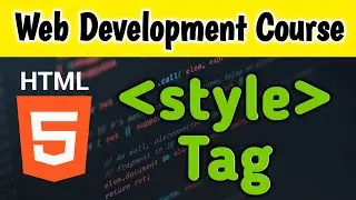 style tag in HTML || CSS kaise lagayen || HTML tags || HTML tutorials || Web Development Course