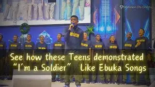WHO IS CALLING MY NAME | I'M A SOLDIER | @ebukasongs  | TEENS | DOMINION CITY ONITSHA THANKSGIVING