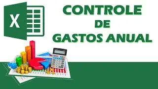 CONTROLE DE GASTOS ANUAL - Modo mais fácil e prático - Excel