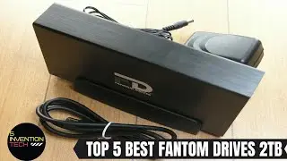 Top 5 Best Fantom Drives 2tb