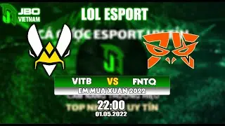 JBOVIETNAM - LOL - NHẬN ĐỊNH - FNTQ vs VITB