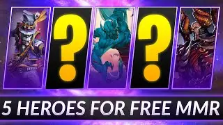 5 BEST HEROES to MAIN for FREE MMR (NO BS) - Dota 2 Guide