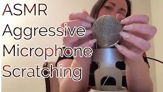 ASMR Aggressive Microphone Scratching