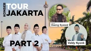 Konser Tour Jakarta PART 2. Kolaborasi barng Ustad Daeng Syawal & Valdy Nyonk
