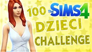 THE SIMS 4 CHALLENGE 100 DZIECI #42 WEEKEND W GRANITOWYCH KASKADACH