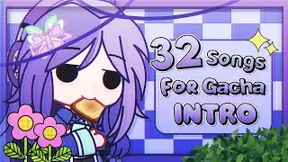 ɞ˚˙ 32 songs for gacha Intro🍂 (part 4) || gacha club