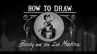 How to Draw Bendy and the Ink Machine - A Rubber Hose Tutorial