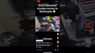 Good samaratian donates money to McDonald’s