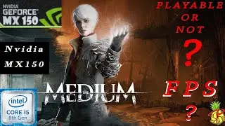 The Medium - MX150 Gameplay - Is it Playable or not ?
