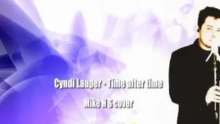 The Cover I - Time after time - Cydie Lauper - (Mike H S cover)