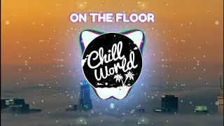 Jennifer Lopez - On The Floor (Chill remix) | [Slowed to Perfection]| Tiktok Audio | Without Pitbull