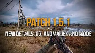 S.T.A.L.K.E.R. 2 Patch 1.5.1 – New Details, Q3, Bugs and Mods
