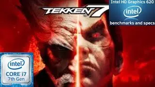 Intel HD 620 Gaming |||Tekken 7 || i3-7100U || i5-7200U || i7-7500U || Kaby Lake