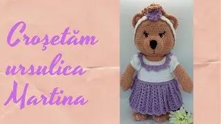 Croșetăm împreună ursulica Martina: Partea 1 - PICIOARELE & MAINILE