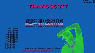 FREE Travis Scott sample pack vol.3 - G-STRNGR