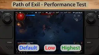 Path of Exile | Steam Deck (OLED) Performance Test | Default vs Low vs Highest