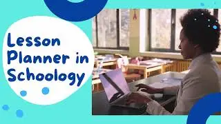Introducing Lesson Planner in Schoology