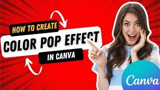 How to Create a Color Pop Effect in @Canva Easily || Color Isolation Effect in Canva (English Subs)