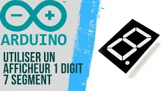 Using a 1 DIGIT 7 SEGMENT display | ARDUINO #42