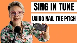 How to sing more in tune by using the Nail the Pitch app