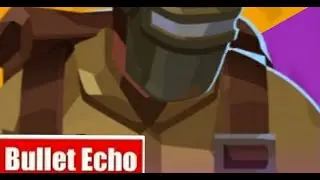Bullet Echo | Прокачал Смога | С легендарного до Ультимативного |💥