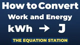 How to Convert Units of Work and Energy