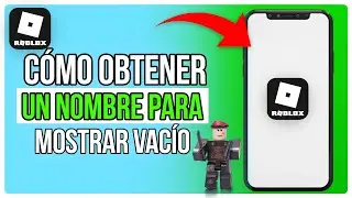 Cómo Obtener Un Nombre Para Mostrar Vacío En Roblox (2024)