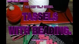 Tassels with Beading - 09/25/2024