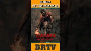 Dasara Movie OTT Release Date in Hindi | brtv
