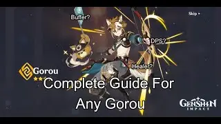 Complete Gorou Guide For Any Build