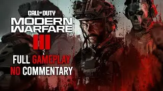 Call of Duty: Modern Warfare III - Full Campaign Gameplay (No Commentary)