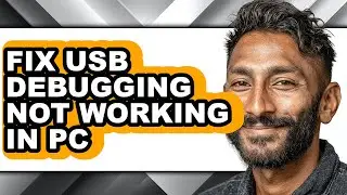 How to Fix Usb Debugging Not Working in Pc (only Way)