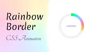 Rainbow border CSS animation