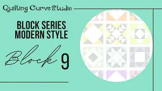 Block Series - Modern Style -Block 9
