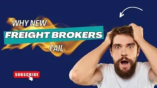 Why Most New Freight Brokerages Fail!