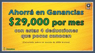 Cómo PAGAR MENOS Impuesto a las GANANCIAS 💥| Deducciones poco conocidas