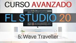 🍐 FL Studio Advanced - #5: Wave Traveller [ADVANCED COURSE] - Tutorial
