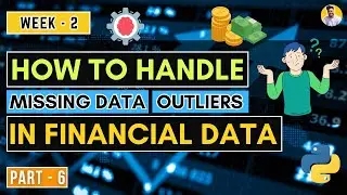 How to handle missing data and outliers in Financial Data | Outlier Detection and Data Cleaning