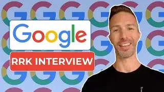 Google's RRK Interview Overview