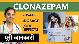 Clonazepam Tablets Ke Uses, Dosage, Side Effects - Clonazepam Kis Chij Ki Dava Hai? Hindi Me