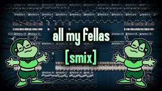 all my fellas [smix]