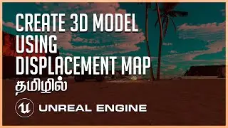 How to Create Realistic 3D Model using Displacement Map in Unreal Engine 5
