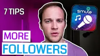 7 Tips: How to Get More Followers on Smule App