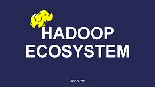 Episode 2: Hadoop Ecosystem | dr.dataspark