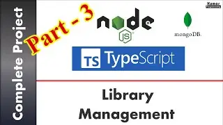 Part -3- NodeJs Express TypeScript  Mongo DB -Complete Project - Library Management - Step by Step