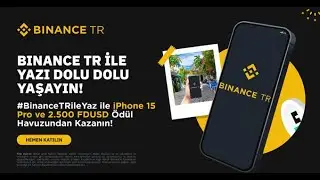 Binance Türkiye'den iPhone 15 Pro ve 2500 Dolar Kazanın! - İbrahim COŞAR