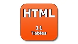HTML Tutorial - 11 - Tables