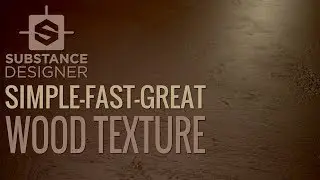 Substance Designer: Simple- Fast- Great Wood Material