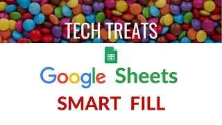 GOOGLE SHEETS - Smart Fill
