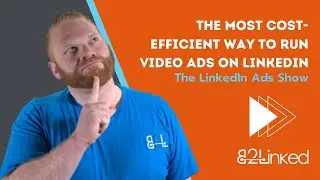 The Best Objective to Use for LinkedIn Video Ads